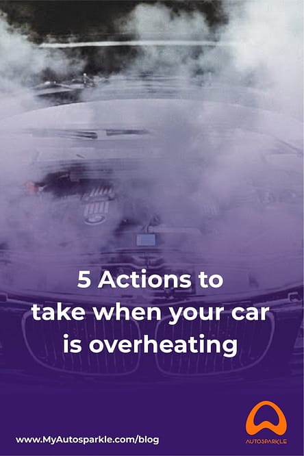 5 Actions to Take When Your Car Is Overheating