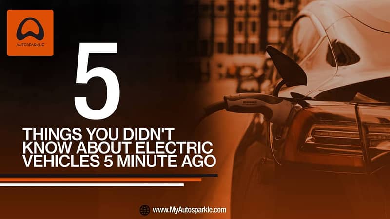 5 Things You Didn't Know About Electric Cars 5 Minutes ago